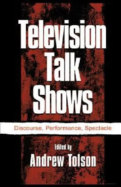 Television Talk Shows (English, Andrew Tolson)
