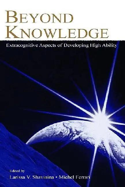 Beyond Knowledge (English, Larisa V. Shavinina | Michel Ferrari)