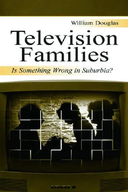 Television Families (English, William Douglas)