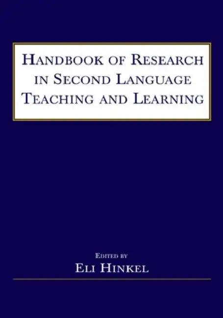 Handbook of Research in Second Language Teaching and Learning (English, Eli Hinkel)