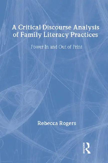 A Critical Discourse Analysis of Family Literacy Practices (English, Rebecca Rogers)
