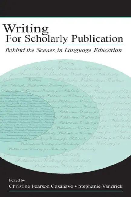 Writing for Scholarly Publication (English, Casanave Christine Pears)