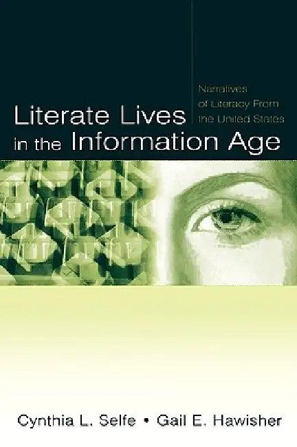 Literate Lives in the Information Age (English, Cynthia L. Selfe | Gail E. Hawisher)