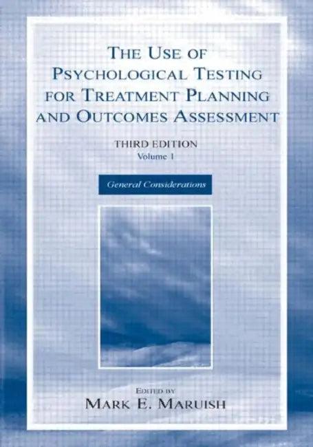 The Use of Psychological Testing for Treatment Planning and Outcomes Assessment (English, Mark E. Maruish)