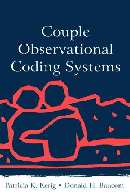 Couple Observational Coding Systems (English, Patricia K. Kerig | Donald H. Baucom)