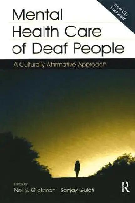 Mental Health Care of Deaf People (English, Neil S. Glickman | Sanjay Gulati)
