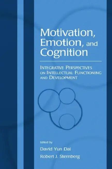 Motivation, Emotion, and Cognition (English, David Yun Dai | Robert J. Sternberg)