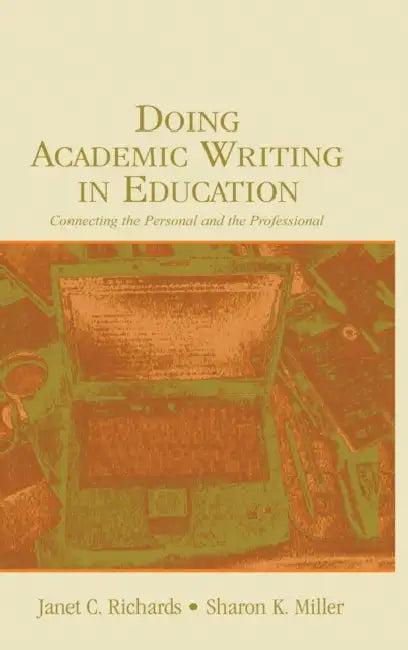 Doing Academic Writing in Education (English, Janet C. Richards | Sharon K. Miller)