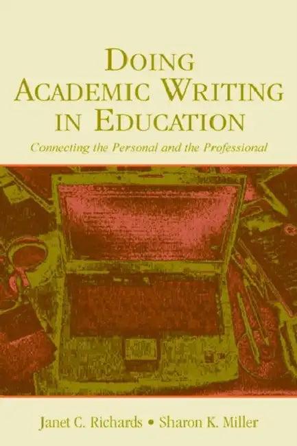 Doing Academic Writing in Education (English, Janet C. Richards | Sharon K. Miller)