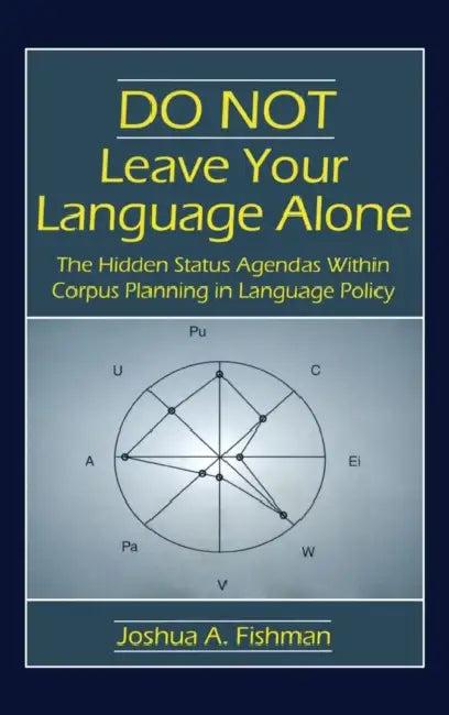 DO NOT Leave Your Language Alone (English, Joshua a. Fishman)