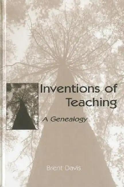 Inventions of Teaching (English, Brent Davis)