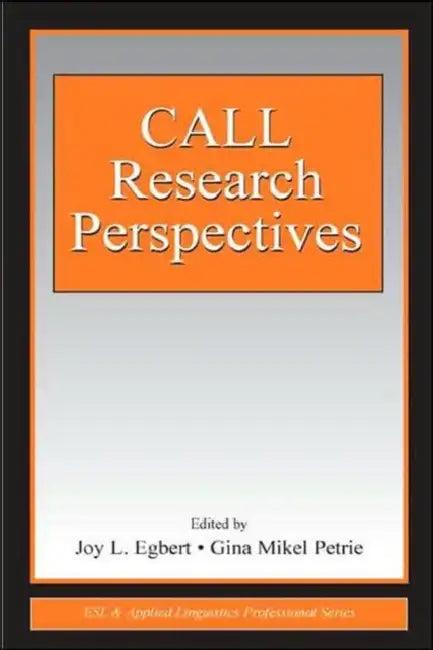 CALL Research Perspectives (English, Joy L. Egbert | Gina Mikel Petrie)