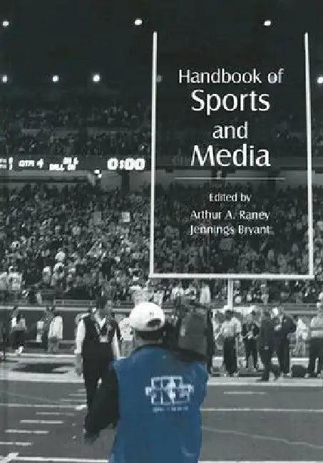 Handbook of Sports and Media (English, Arthur A. Raney | Jennings Bryant)
