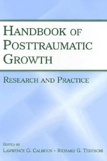 Handbook of Posttraumatic Growth (English, Lawrence G. Calhoun | Richard G. Tedeschi)