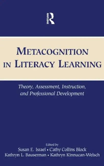 Metacognition in Literacy Learning (English, Susan E. Israel | Cathy Collins Block | Kathryn L. Bauserman)