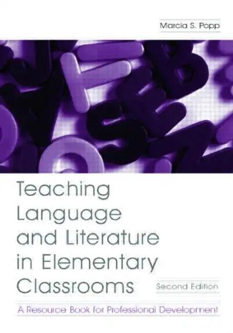 Teaching Language and Literature in Elementary Classrooms (English, Marcia S. Popp)