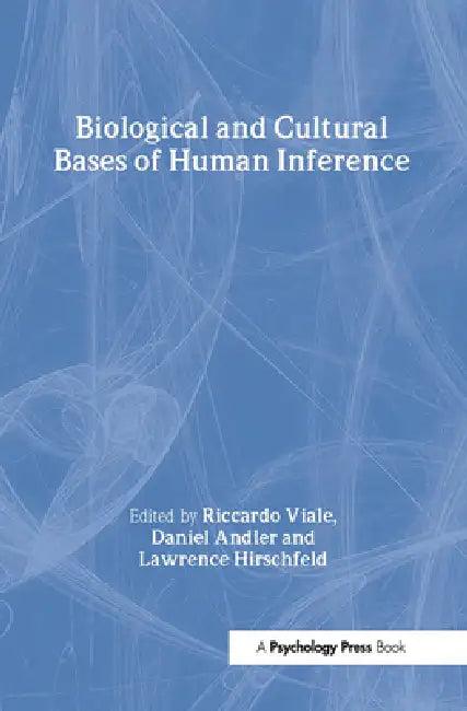 Biological and Cultural Bases of Human Inference (English, Riccardo Viale | Daniel Andler | Lawrence A. Hirschfeld)