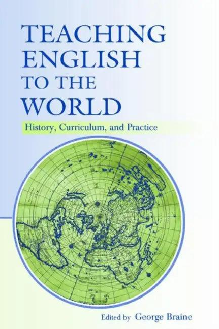 Teaching English to the World (English, GeorgeBraine)