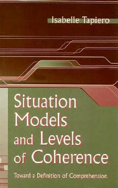 Situation Models and Levels of Coherence (English, Isabelle Tapiero)