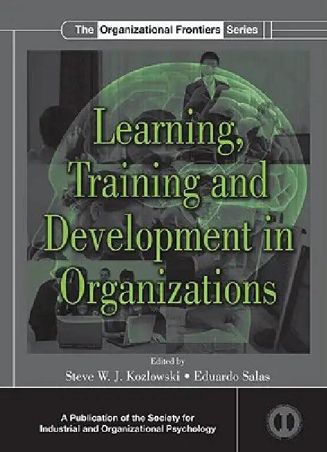 Learning, Training, and Development in Organizations (English, Steve W. J. Kozlowski | Eduardo Salas)