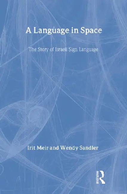A Language in Space (English, Irit Meir | Wendy Sandler)