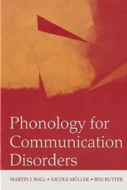 Phonology for Communication Disorders (English, Martin J. Ball | Nicole Muller | Ben Rutter)