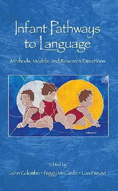 Infant Pathways to Language (English, John Colombo | Peggy Mccardle | Lisa Freund)