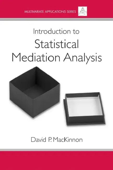 Introduction to Statistical Mediation Analysis [With CDROM] (English, David MacKinnon)