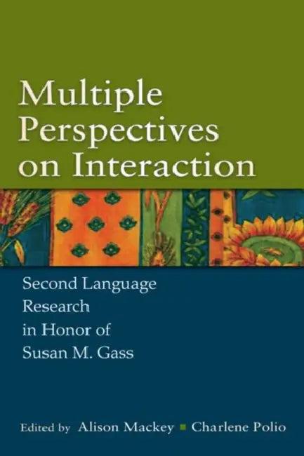 Multiple Perspectives on Interaction (English, Alison Mackey | Charlene Polio)
