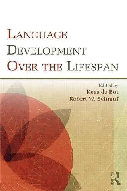 Language Development Over the Lifespan (English, Kees de Bot | Robert W. Schrauf)
