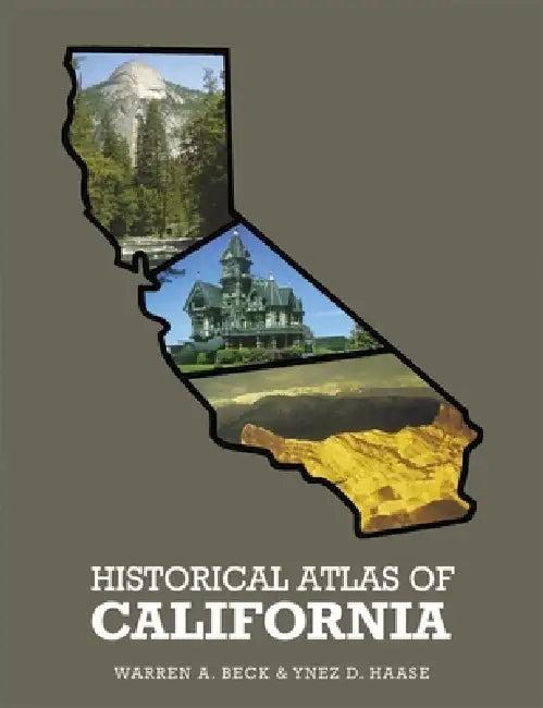 Historical Atlas of California, (English, Warren A. Beck | Ynez D. Haase)