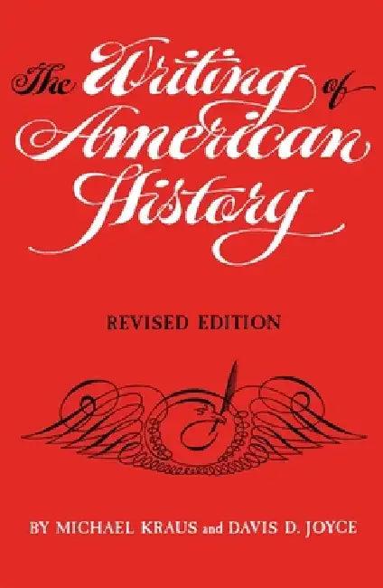 The Writing of American History (English, Michael Kraus | Davis D. Joyce)