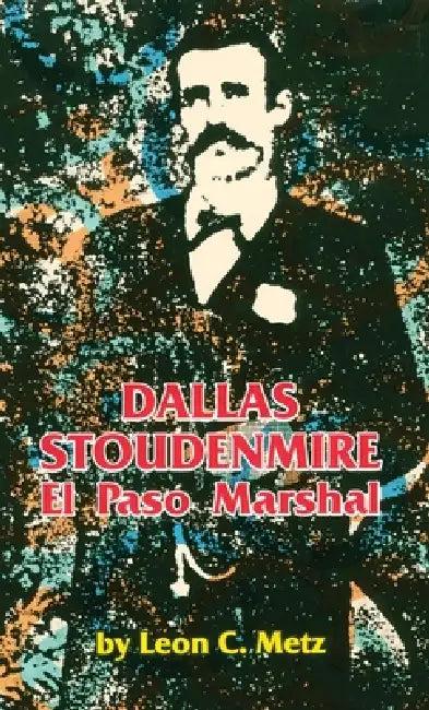 Dallas Stoudenmire (English, Leon C. Metz)