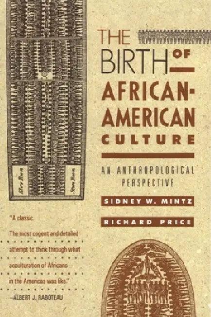 The Birth of African-American Culture (English, Sidney W. Mintz)