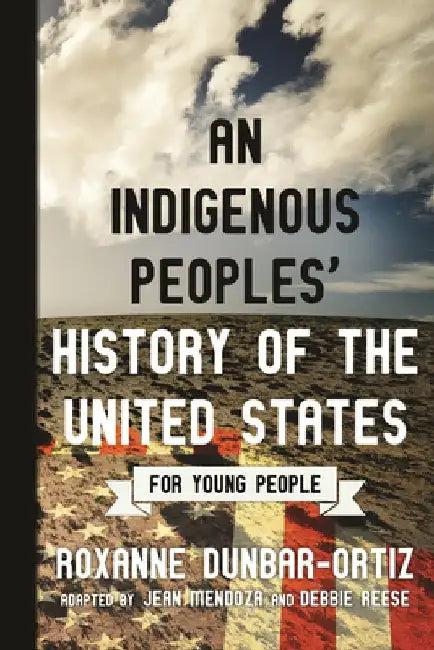 An Indigenous Peoples' History of the United States for Young People (English, Roxanne Dunbar-Ortiz)