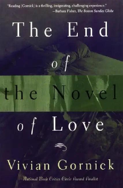 The End of The Novel of Love (English, Vivian Gornick)