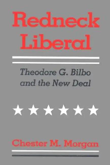Redneck Liberal (English, Chester M. Morgan)