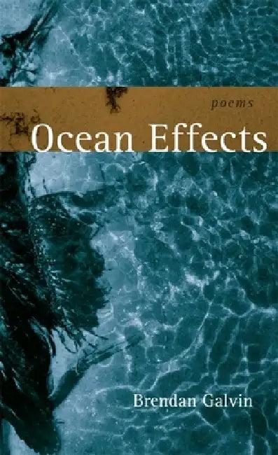 Ocean Effects (English, Brendan Galvin)
