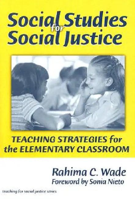 Social Studies for Social Justice (English, Rahima C. Wade)