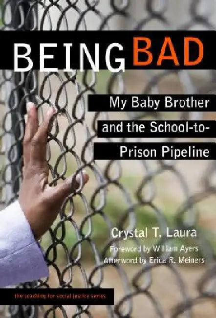 Being Bad (English, Crystal T. Laura | Erica R. Meiners)