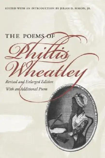 Poems of Phillis Wheatley (English, Phillis Wheatley | Jr. Mason Julian D.)