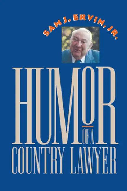 Humor of a Country Lawyer (English, Jr. Ervin Sam J.)