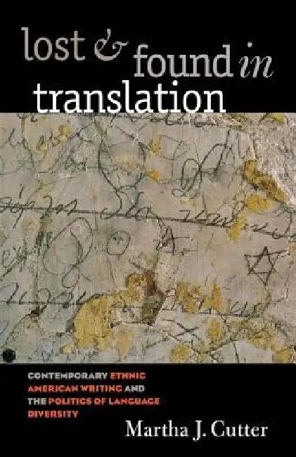 Lost and Found in Translation (English, Martha J. Cutter)
