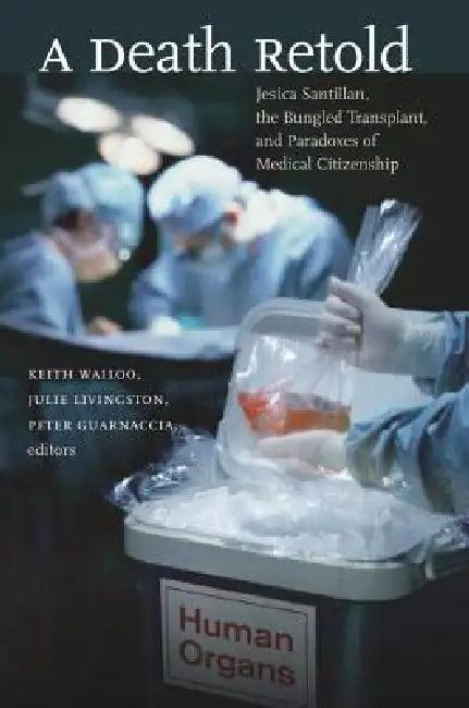 A Death Retold (English, Keith Wailoo | Julie Livingston | Peter Guarnaccia)