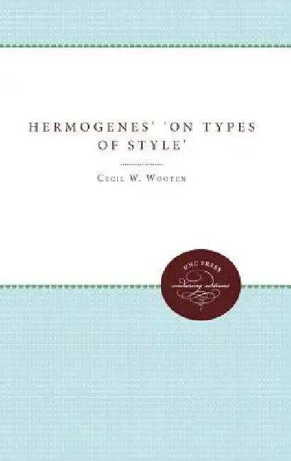 Hermogenes' on Types of Style (English, III Wooten Cecil W.)