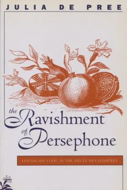 Ravishment of Persephone (English, Julia De Pree)