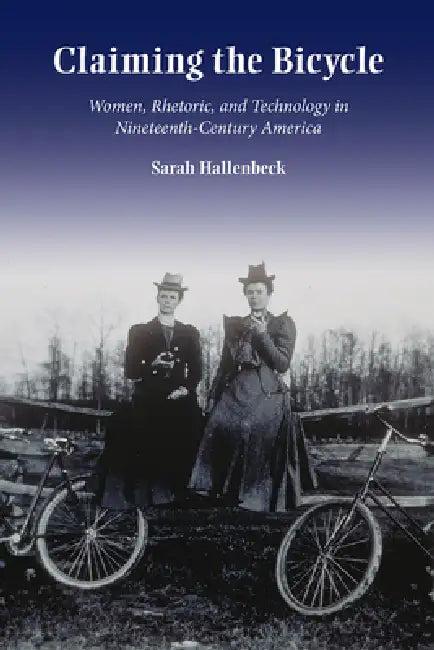 Claiming the Bicycle (English, Sarah Hallenbeck)
