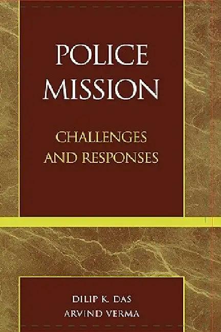 Police Mission (English, Dilip K. Das | Lama Surya Das | Arvind Verma)