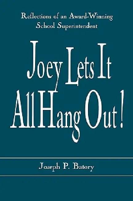 Joey Lets It All Hang Out! (English, Joseph P. Batory)