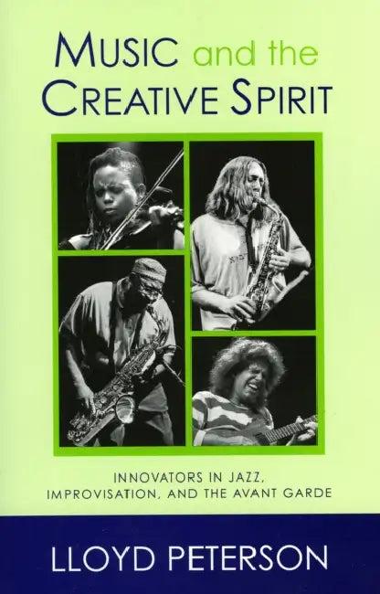 Music and the Creative Spirit (English, Lloyd Peterson)